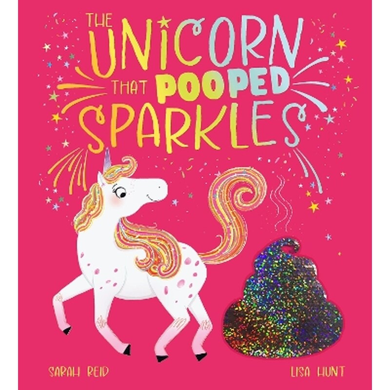 The Unicorn That Pooped Sparkles