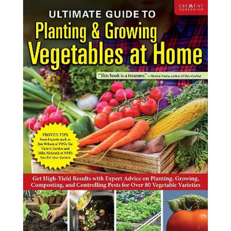 Ultimate Guide to Planting Growing Vegetables at Home