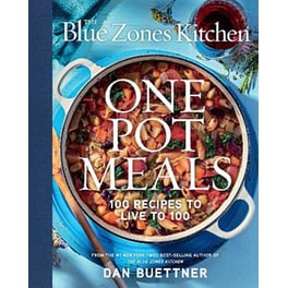 The Blue Zones Kitchen One Pot Meals
