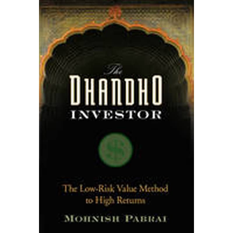 The Dhandho Investor - The Low-Risk Value Method to High Returns