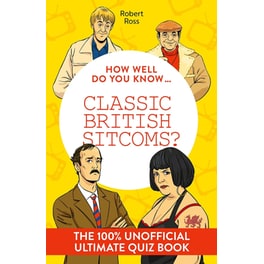 How Well Do You Know … Classic British Sitcoms?
