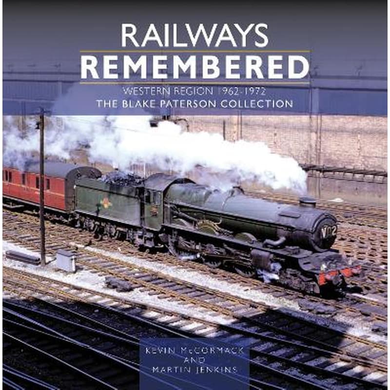 Railways Remembered: The Western Region 1962-1972