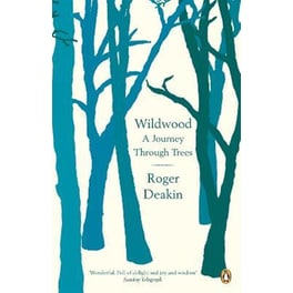 Wildwood : A Journey Through Trees