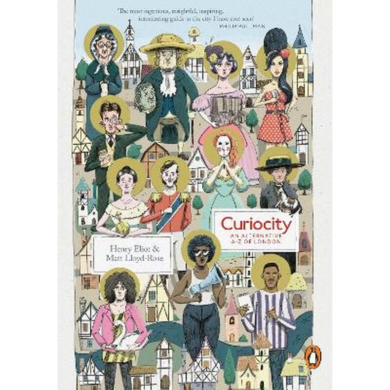 Curiocity: An Alternative A-Z of London