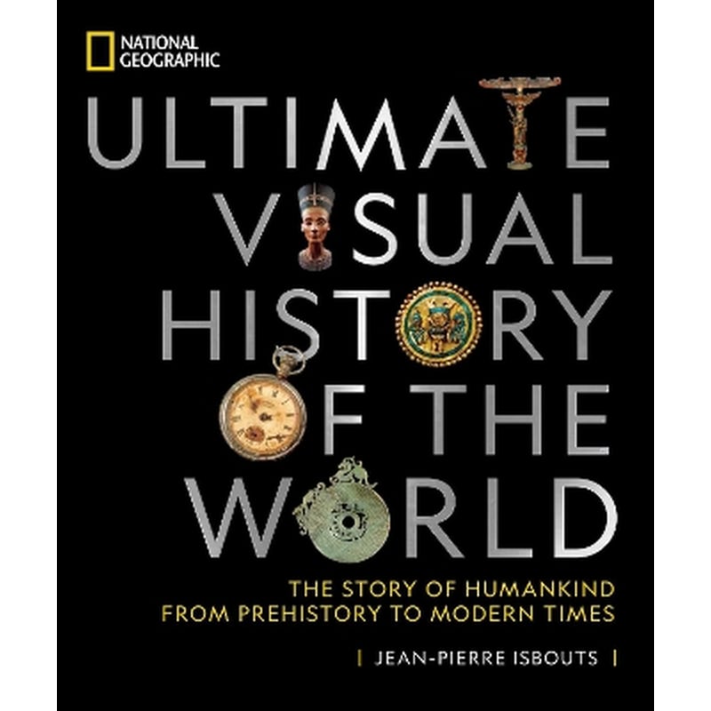 National Geographic Ultimate Visual History of the World