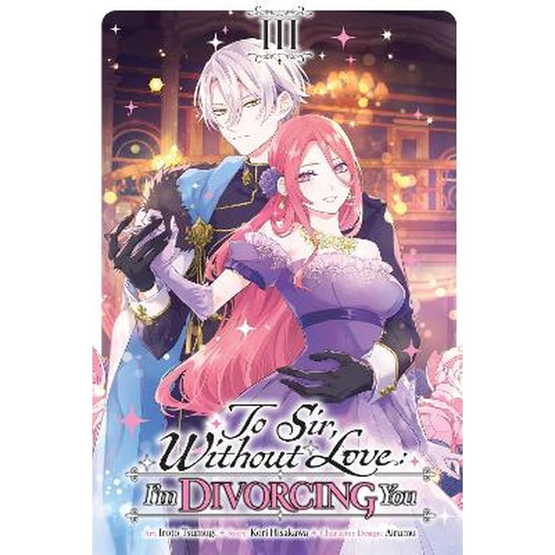 To Sir, Without Love: Im Divorcing You, Vol. 3 (manga)