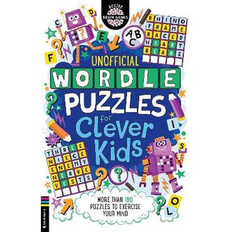 Wordle Puzzles for Clever Kids : More than 180 puzzles to exercise your mind