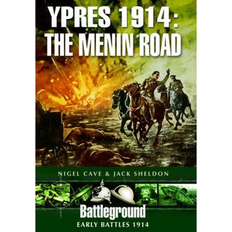Ypres 1914 - The Menin Road