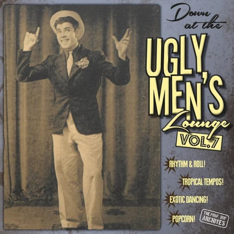 Down At The Ugly Mens Lounge Vol. 7