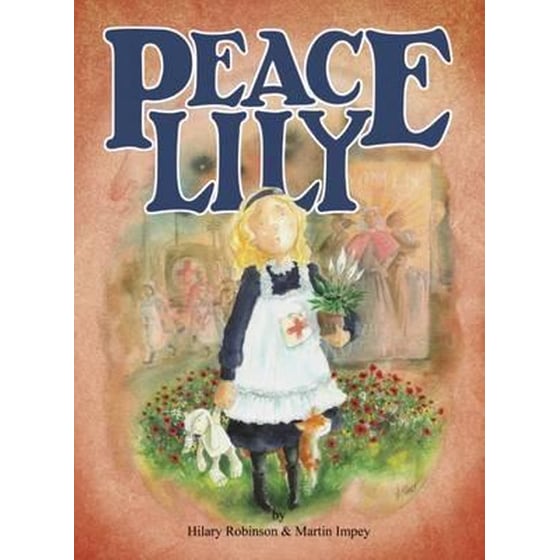 Peace Lily : The World War 1 Battlefield Nurse image 0