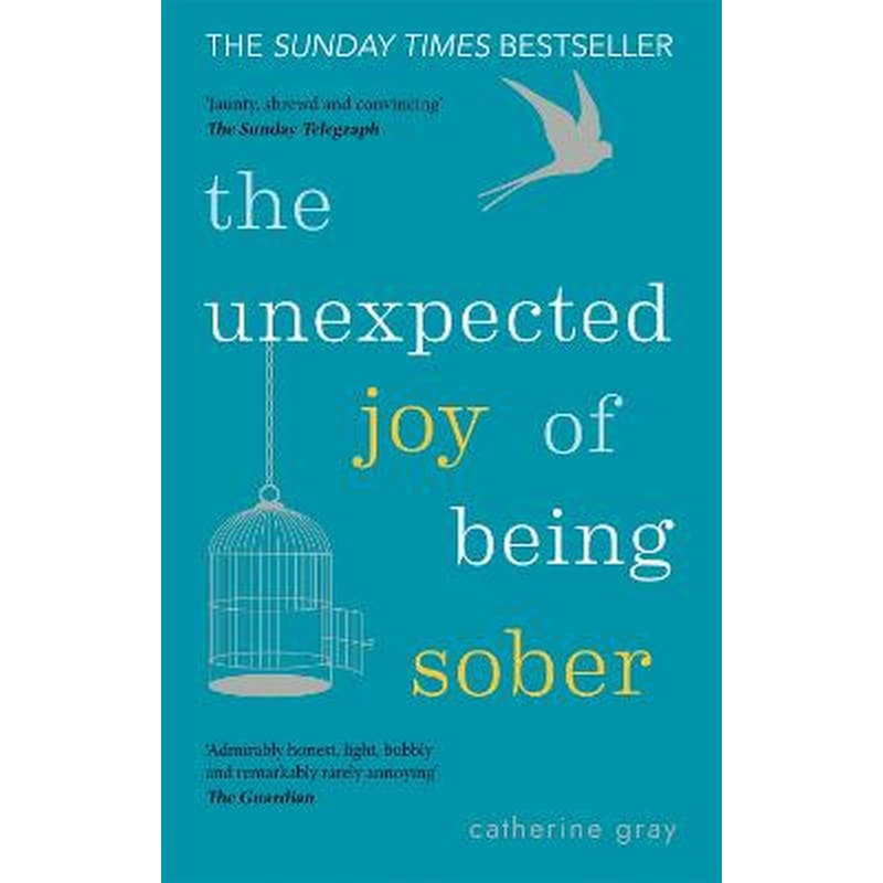 Unexpected Joy of Being Sober