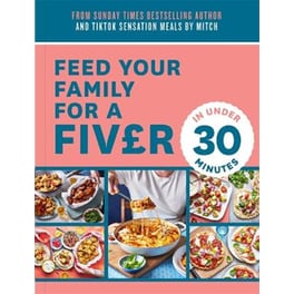Feed Your Family For a Fiver – in Under 30 Minutes!