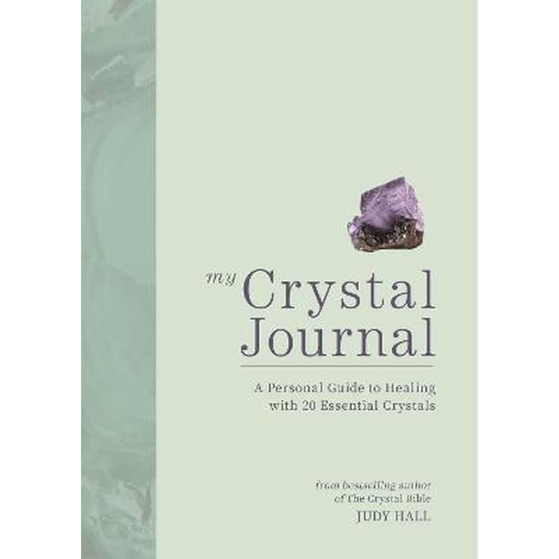 My Crystal Journal : A Personal Guide to Crystal Healing 1718127
