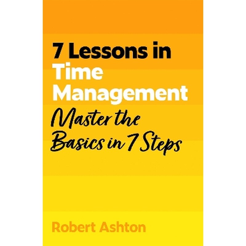 7 Lessons in Time Management