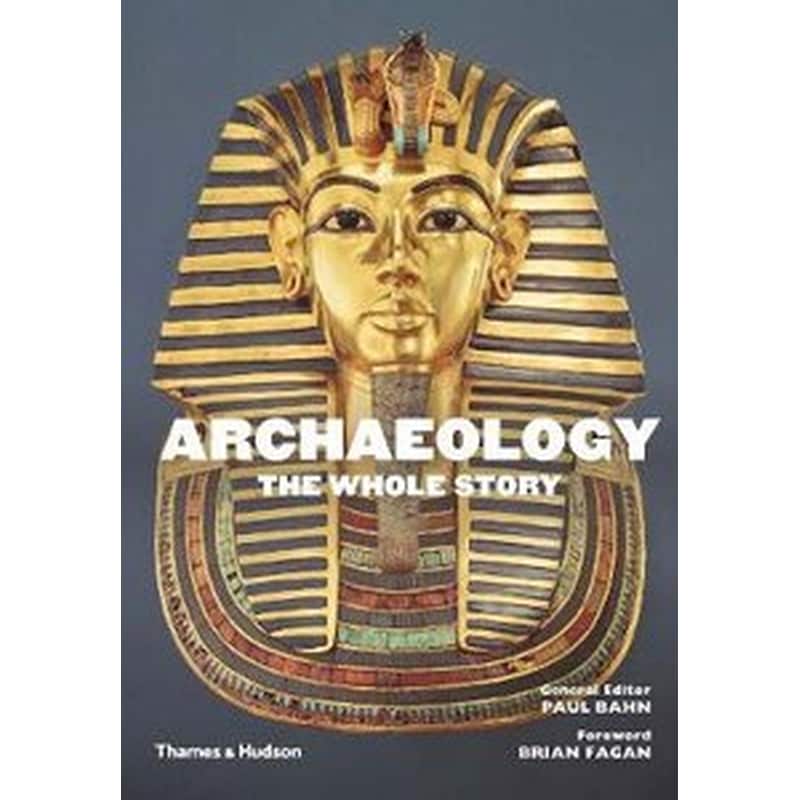 Archaeology- The Whole Story