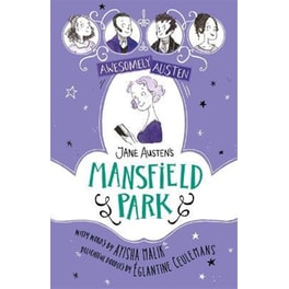 Awesomely Austen - Illustrated and Retold: Jane Austen's Mansfield Park