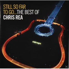 Still So Far To Go-Best Of Chris Rea