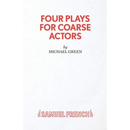 Four Plays for Coarse Actors