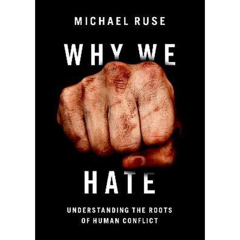 Why We Hate : Understanding the Roots of Human Conflict