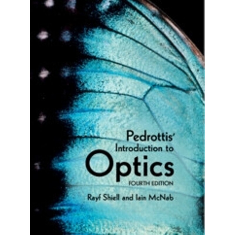 Pedrottis Introduction to Optics
