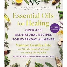 Essential Oils for Healing, Revised Edition