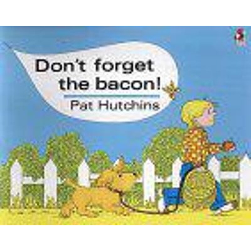 Dont Forget The Bacon