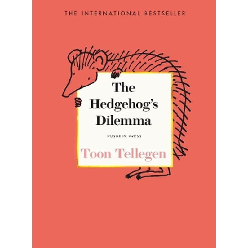 The Hedgehog’s Dilemma