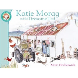 Katie Morag And The Tiresome Ted