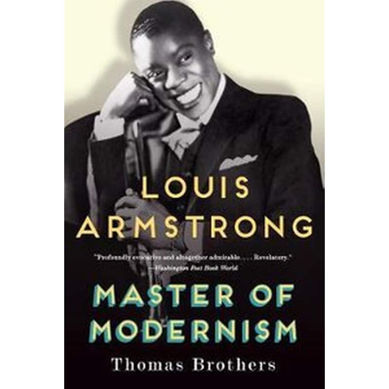 Louis Armstrong, Master of Modernism