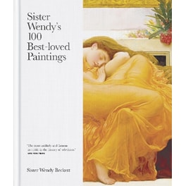 Sister Wendy's 100 Best-loved Paintings