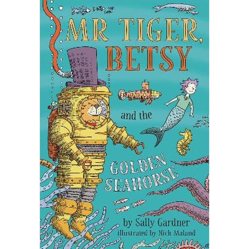 Mr Tiger, Betsy and the Golden Seahorse