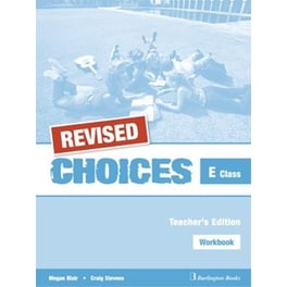 Choices For E Class Teacher's Book Workbook Revised