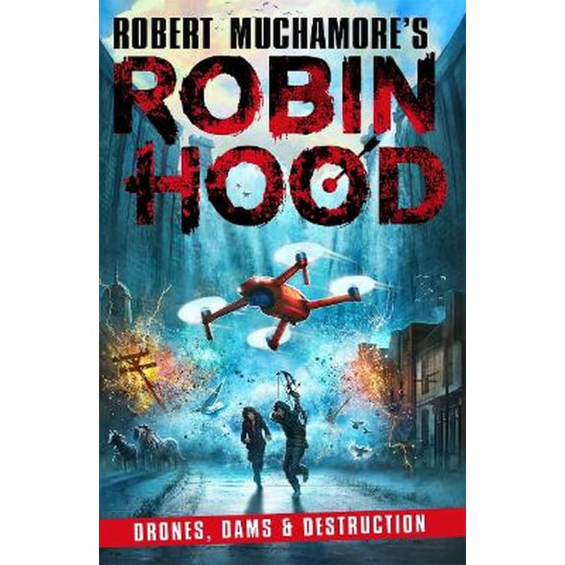 Robin Hood 4: Drones, Dams Destruction
