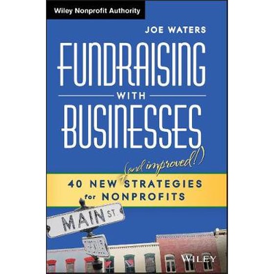 Fundraising with Businesses - 40 New (and Improved!) Strategies for Nonprofits image 0