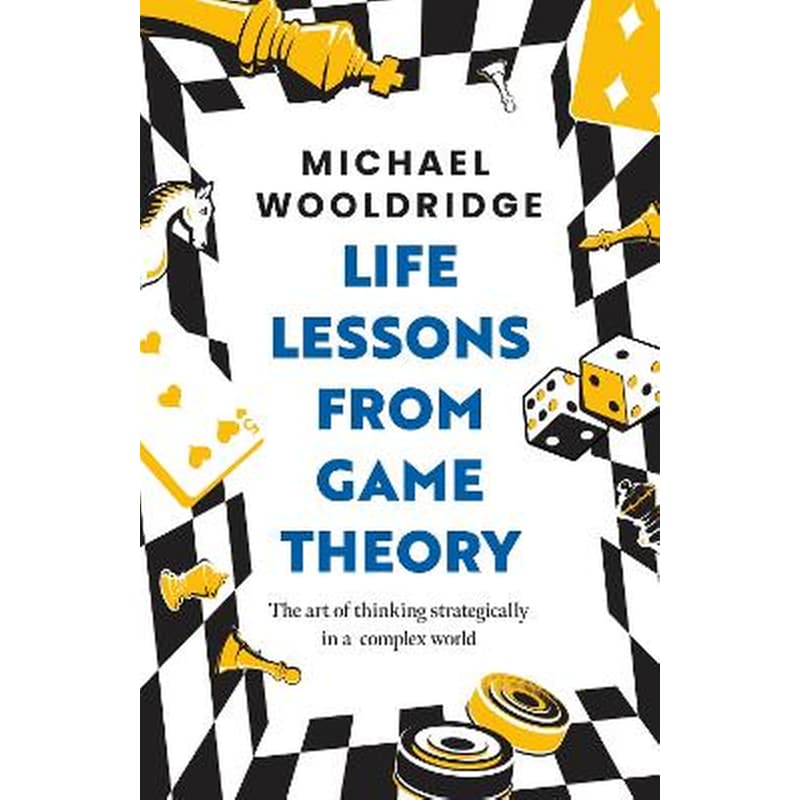 Life Lessons from Game Theory