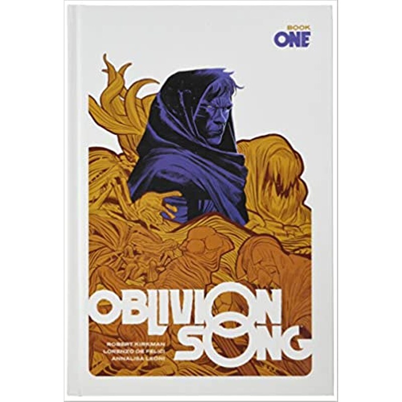 Oblivion Song by Kirkman De Felici Book 1