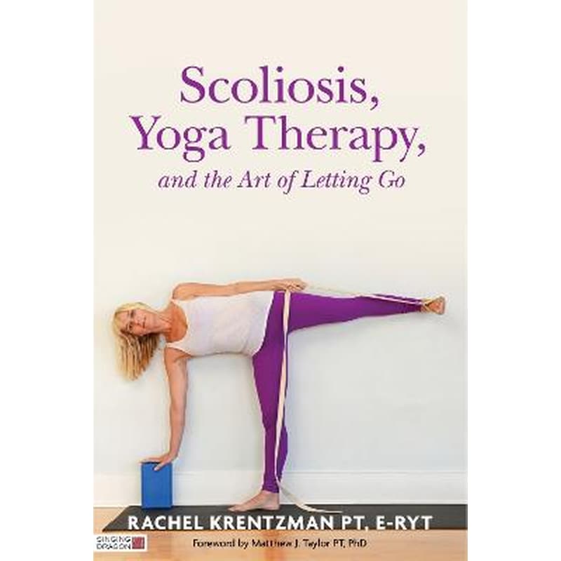 Scoliosis, Yoga Therapy, and the Art of Letting Go
