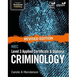 WJEC Level 3 Applied Certificate & Diploma Criminology: Revised Edition