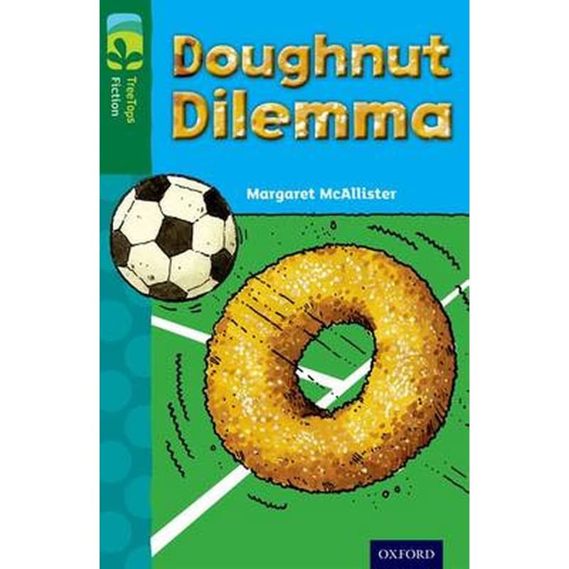 Oxford Reading Tree TreeTops Fiction- Level 12 More Pack C- Doughnut Dilemma 0947750