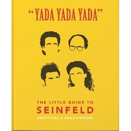 Yada Yada Yada: The Little Guide to Seinfeld