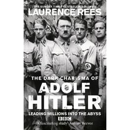The Dark Charisma of Adolf Hitler