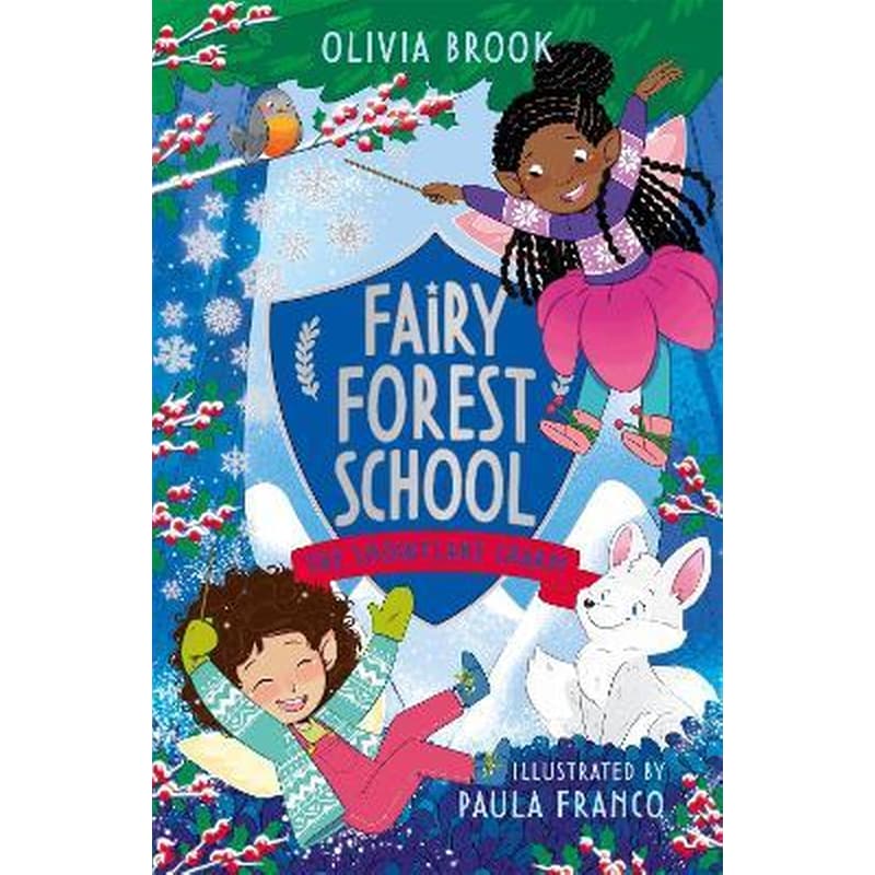 Fairy Forest School: The Snowflake Charm : Book 3