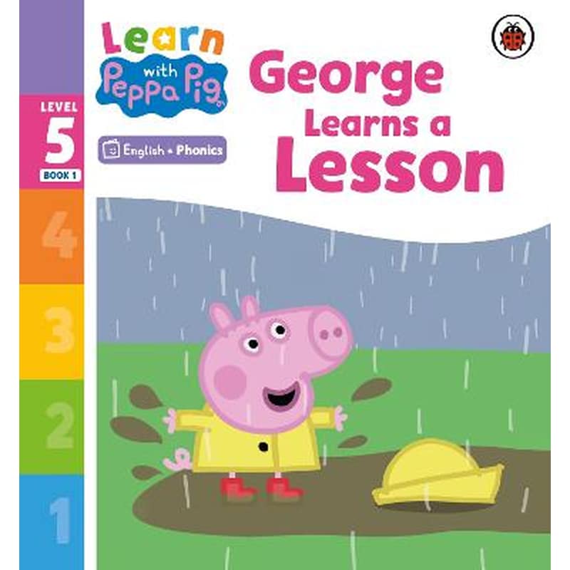 Learn with Peppa Phonics Level 5 Book 1 - George Learns a Lesson (Phonics Reader)