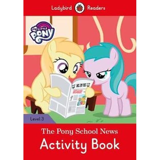 My Little Pony- The Pony School News Activity Book- Ladybird Readers Level 3 image 0