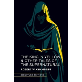 The King in Yellow & Other Tales of the Supernatural