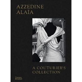 Azzedine Alaïa: A Couturier's Collection