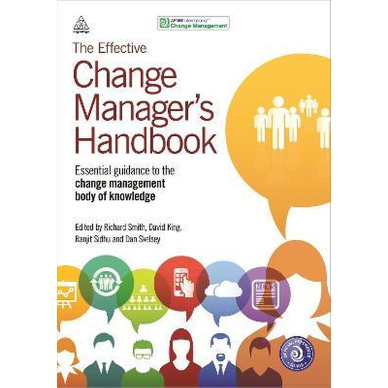The Effective Change Managers Handbook