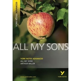 All My Sons: York Notes Advanced