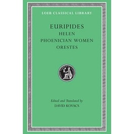 Helen. Phoenician Women. Orestes