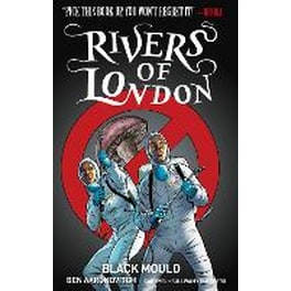 Rivers of London Volume 3: Black Mould